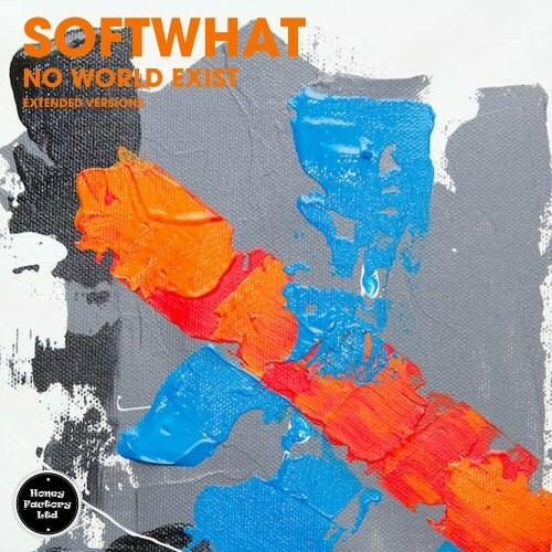 Softwhat - No World Exist (Extended Versions) (2024) 