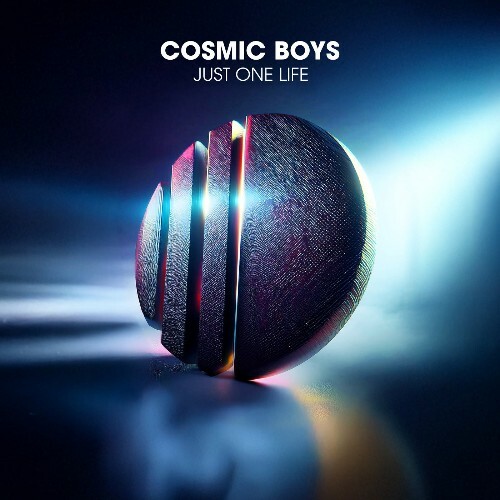 Cosmic Boys - Just One Life (2024)