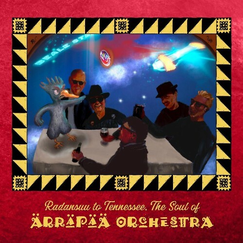  &#196;rr&#228;p&#228;&#228; Orchestra - Radansuu to Tennessee, The Soul of &#196;rr&#228;p&#228;&#228; Orchestra (2025) 