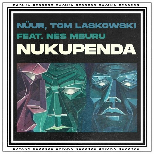 Nuur & Tom Laskowski ft. Nes Mburu - Nukupenda (2024)