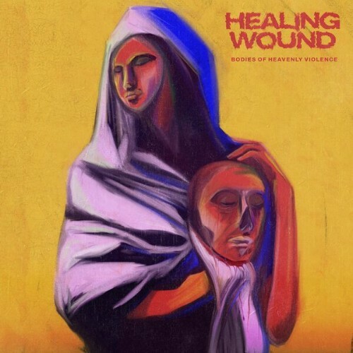  Healing Wound - Bodies Of Heavenly Violence (2026) 