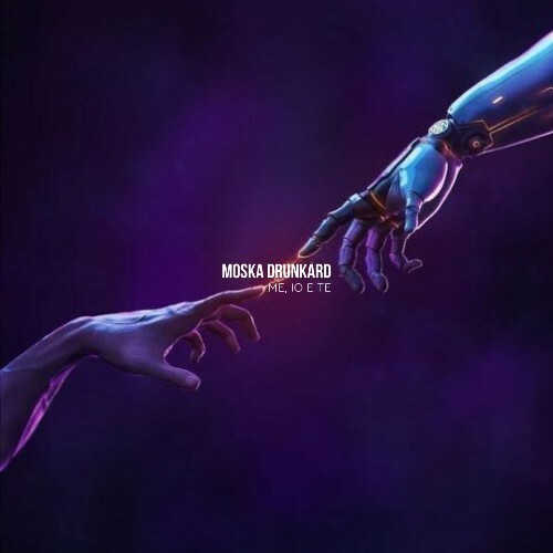  Moska Drunkard - Me, Io E Te (2025) 