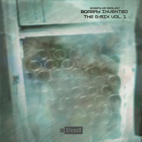Bombay Da Realest — Bombay Invented The G-Mix Vol. 1 (Hosted By Nowaah The Flood) (2026)