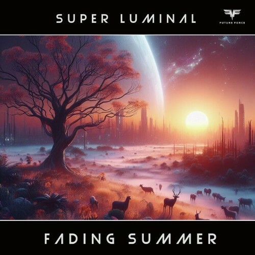  Super Luminal - Fading Summer (2024) 
