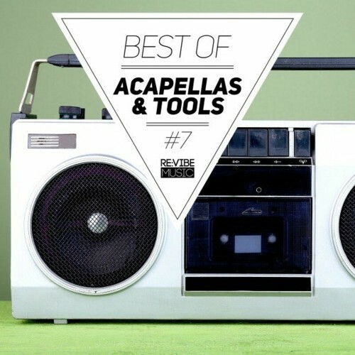 Best of Acapellas & Tools, Vol. 7 (2023) 