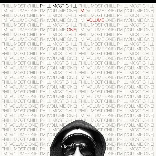  Phill Most Chill - I'm (Volume One) (2025) 