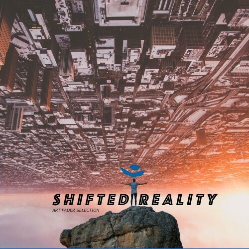  Art Fader Selection - Shifted Reality (2023) 
