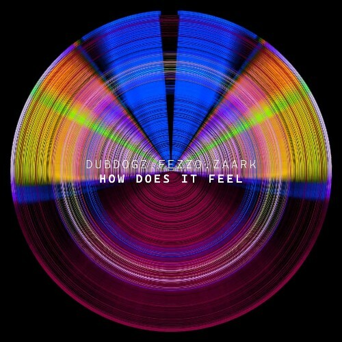 Dubdogz & Fezzo & Zaark - How Does It Feel (2026) Dubdogz & Fezzo & Zaark - How Does It Feel (2026)
