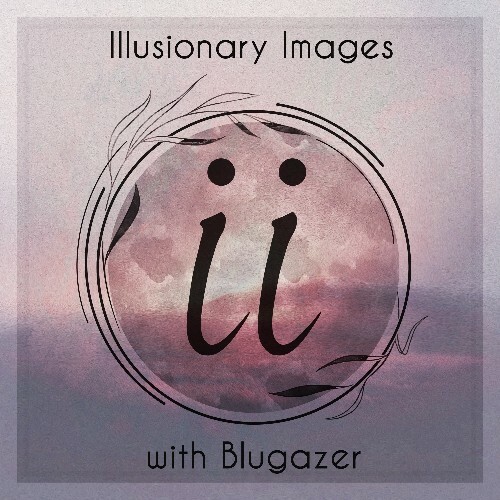 Blugazer - Illusionary Images 162 (2025-06-05) Blugazer - Illusionary Images 162 (2025-06-05)