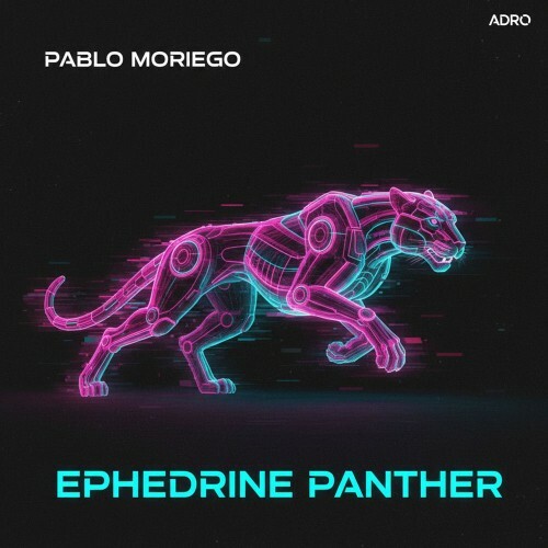  Pablo Moriego - Ephedrine Panther (2026) 