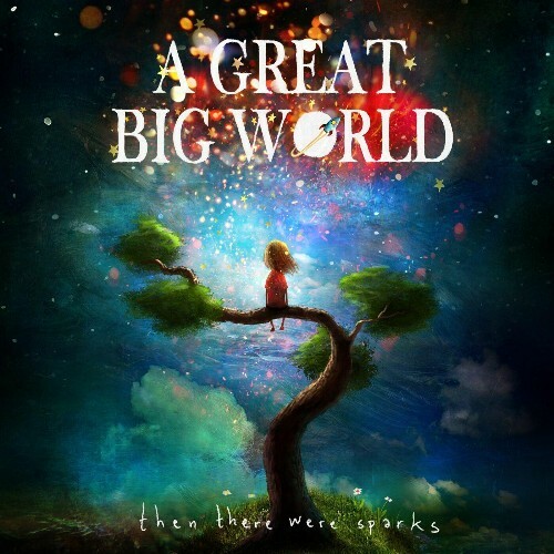  A Great Big World - then there were sparks (2025) 