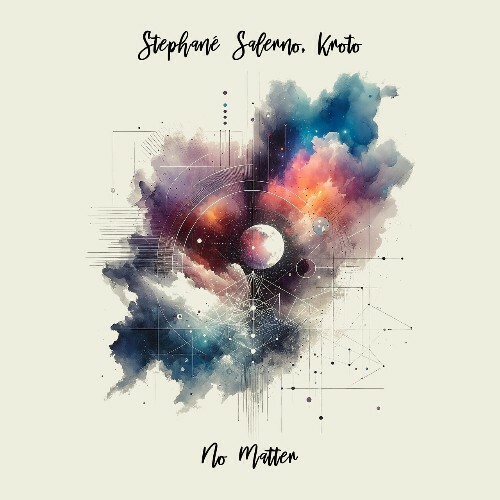  Stephane Salerno & Kroto - No Matter (2024) 