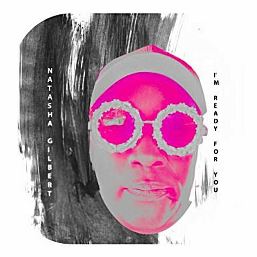  Natasha Gilbert - Im Ready For You (2025) 