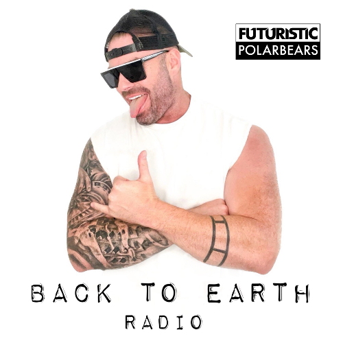  Futuristic Polar Bears - Back To Earth Radio 381 (2024-02-14) 