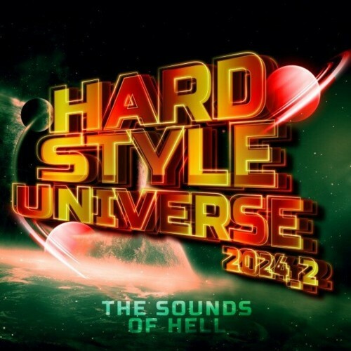  Hardstyle Universe 2024.2 - The Sounds of Hell (2024) 
