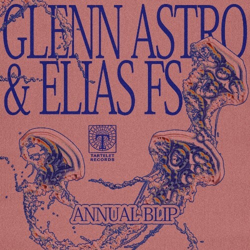  Glenn Astro & Elias FS - Annual Blip (2025) 