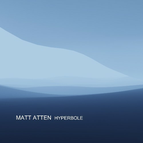 Matt Atten — Hyperbole (2026)