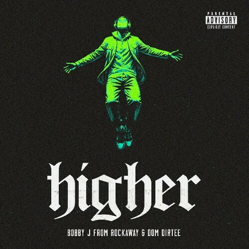  Bobby J From Rockaway, Dom Dirtee, Paul Wall - Higher (2024) 