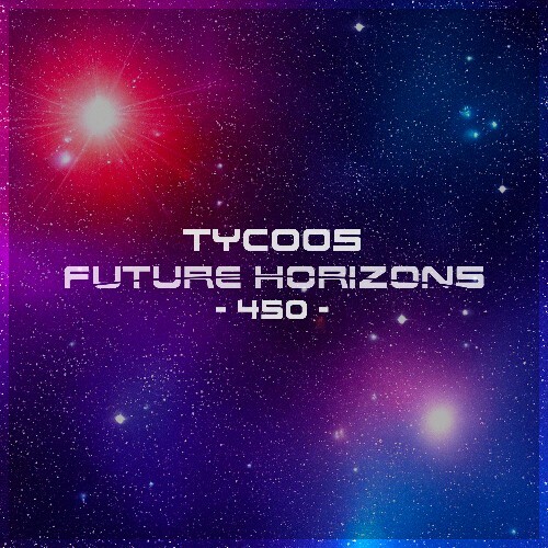  Tycoos - Future Horizons 450 (2024-11-06) 