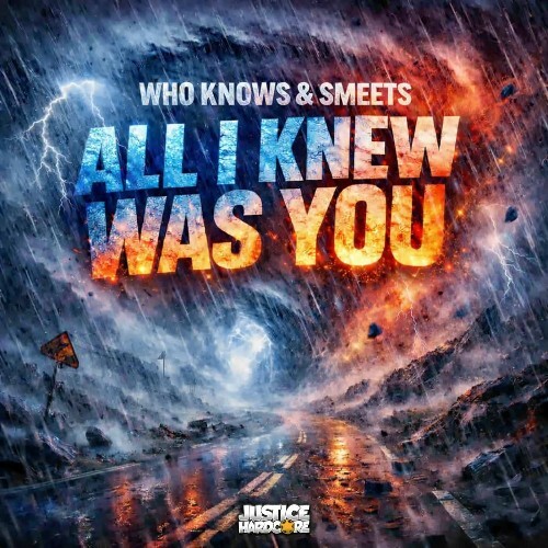  Who Knows & Smeets - All I Knew Was You (2026) 