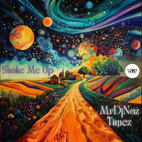  MrDjNaz & Timez - Shake Me Up (2025) 