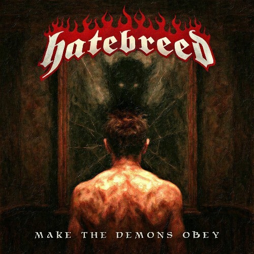  Hatebreed - Make The Demons Obey (2025) 