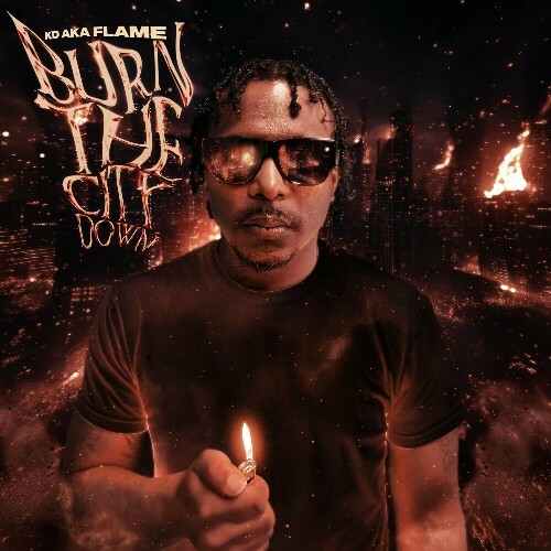 VA -  KD aka Flame - Burn The City Down (2024) [MP3] MEWJ99Y_o