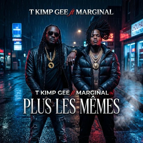  T Kimp Gee x Marginal - Plus Les Mêmes (2026) 