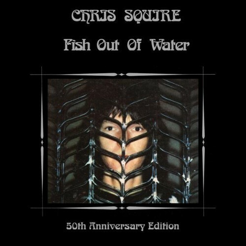 Chris Squire — Fish Out Of Water (50th Anniversary Edition) (2026)