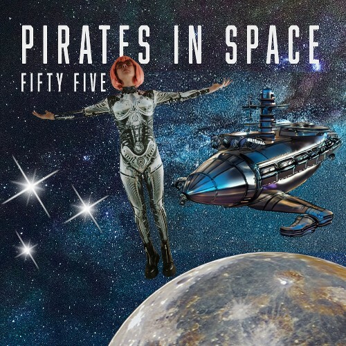  Fifty Five - Pirates in Space (2024) 