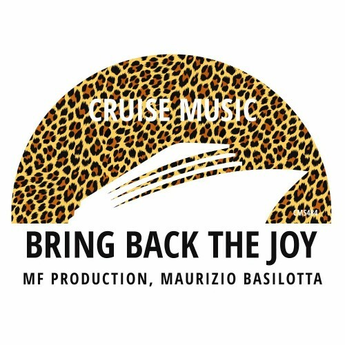  MF Production & Maurizio Basilotta - Bring Back The Joy (2024) 