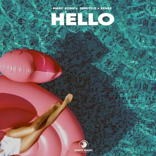  Marc Korn x Semitoo x Renee - Hello (2025) 