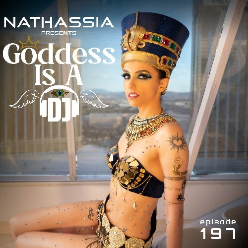  Nathassia - Goddess Is A Dj 197 (2024-10-17) 