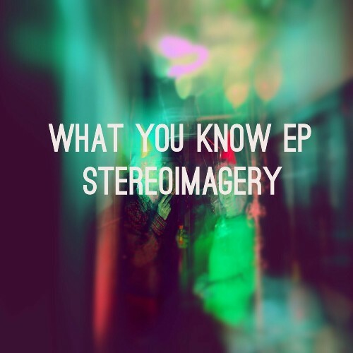 Stereoimagery - What You Know (2024)