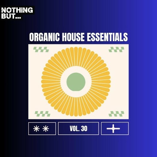 Nothing But... Organic House Essentials, Vol. 30 (2024)