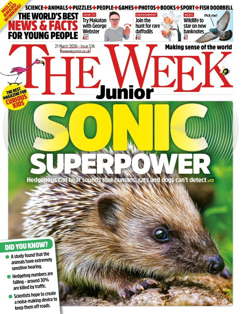 The Week Junior UK Issue 537.21 March 2026 The Week Junior UK Issue 537.21 March 2026
