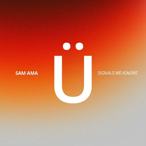 Sam Ama - Signals We Ignore (2026) 