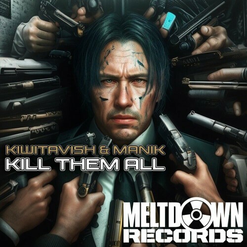  KiwiTavish and Manik (NZ) - Kill Them All (2024) 