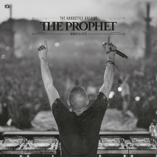  The Prophet - The Hardstyle Archive (Remixes & Edits) (2025) 