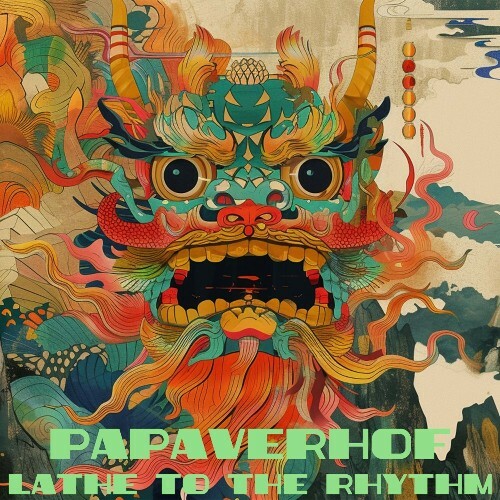  Papaverhof - Lathe to The Rhythm (2025) 