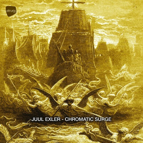 Juul Exler - Chromatic Surge (2025) Juul Exler - Chromatic Surge (2025)