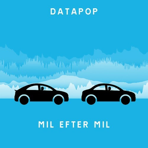 DATAPOP - MIL EFTER MIL (2024)