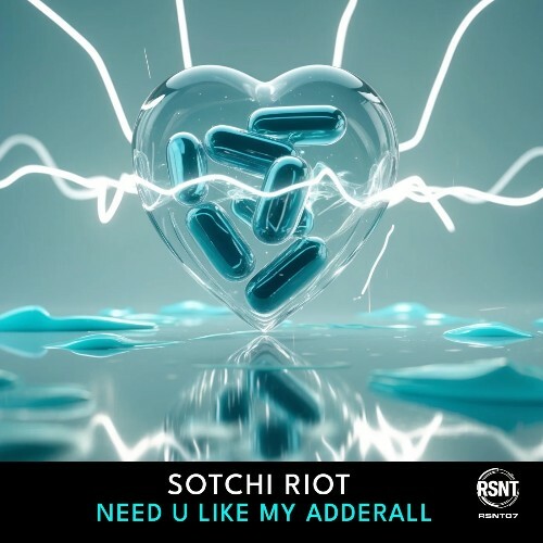  Sotchi Riot - Need U Like My Adderall (2026) 
