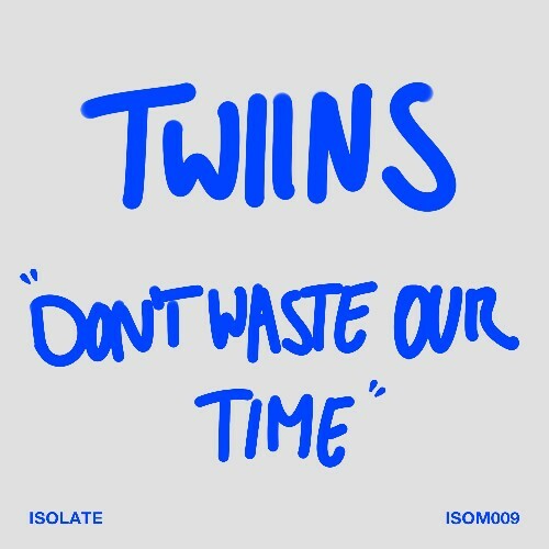 TWiiNS - Don't Waste Our Time (2025) TWiiNS - Don't Waste Our Time (2025)