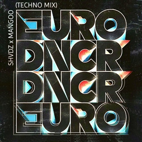  Shvdz x Mangoo - EuroDancer (Techno Mix) (2024) 