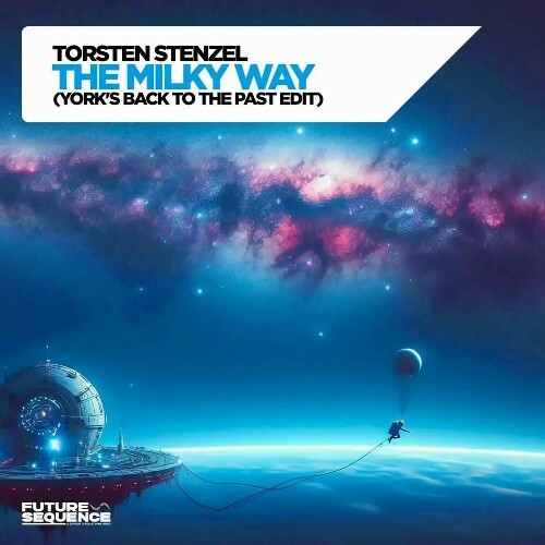  Torsten Stenzel - The Milky Way (York's Back To The Past Edit) (2025) 