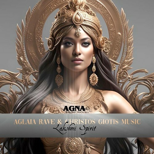 Aglaia Rave & Christos Giotis Music - Lakshmi Spirit (2024)