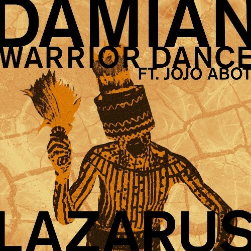  Damian Lazarus ft. Jojo Abot - Warrior Dance (2025) 