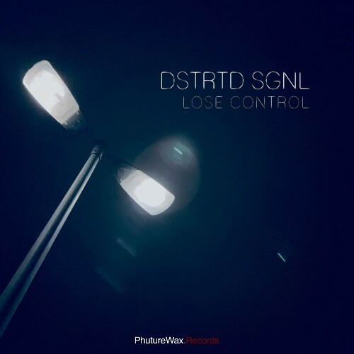  DSTRTD SGNL - Lose Control (2024) 