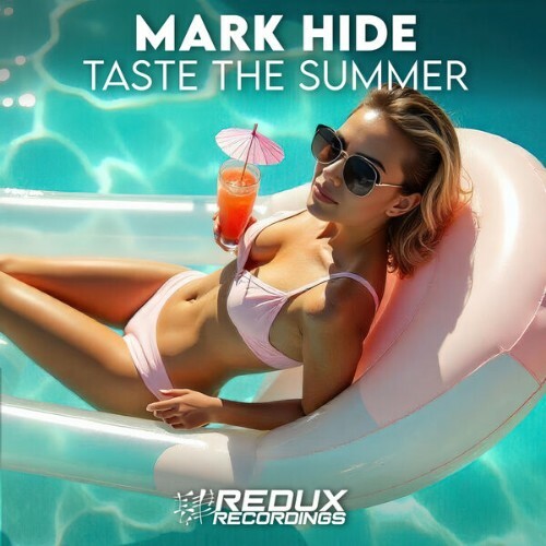  Mark Hide - Taste The Summer (2025) 
